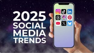 Major Social Media Trends for 2025