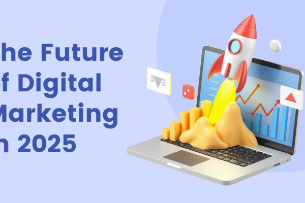 Top Digital Marketing Trends for 2025